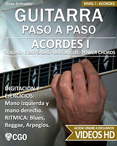 Acordes I - Guitarra Paso a Paso: Tríadas, Cuatríadas, Diatónicos, Power chords . . .: 1 (Acordes, Guitarra Paso a Paso. Con videos HD)