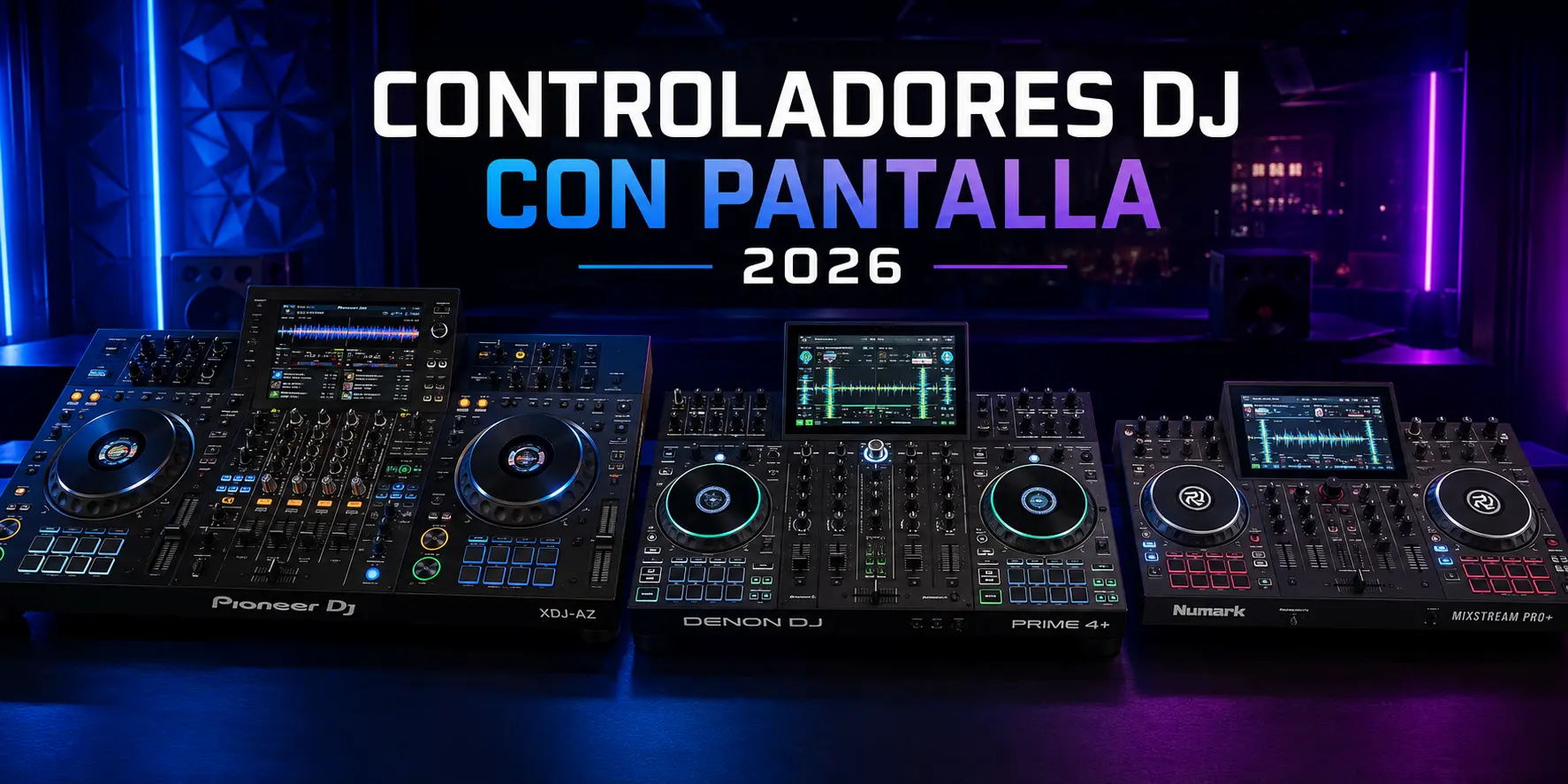 Mejores controladores DJ con pantalla de 2026: AlphaTheta XDJ-AZ, Denon DJ Prime 4+ y Numark Mixstream Pro+